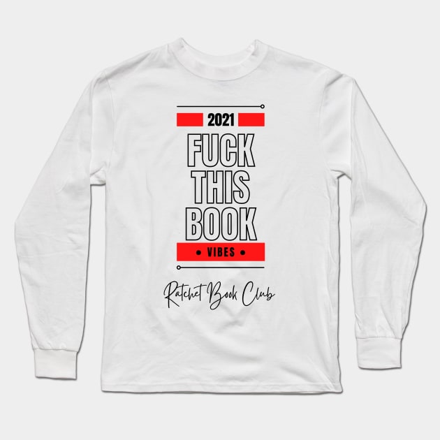 Fuck This Book! Long Sleeve T-Shirt by Single_Simulcast